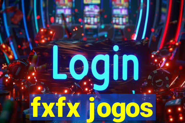 fxfx jogos